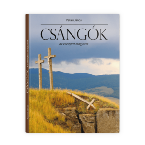 Csángók – Az elfelejtett magyarok